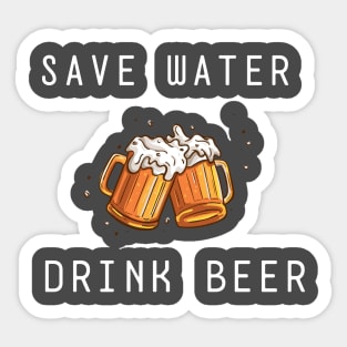 save water drink beer Sticker